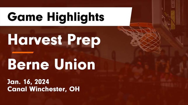 Watch this highlight video of the Harvest Prep (Canal Winchester, OH) basketball team in its game Harvest Prep  vs Berne Union  Game Highlights - Jan. 16, 2024 on Jan 16, 2024