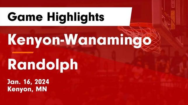 Watch this highlight video of the Kenyon-Wanamingo (Kenyon, MN) basketball team in its game Kenyon-Wanamingo  vs Randolph  Game Highlights - Jan. 16, 2024 on Jan 16, 2024