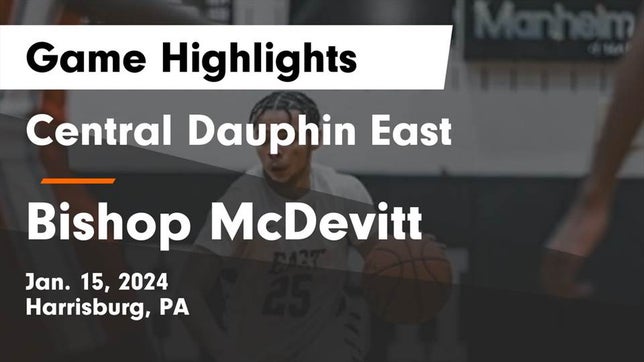 Watch this highlight video of the Central Dauphin East (Harrisburg, PA) basketball team in its game Central Dauphin East  vs Bishop McDevitt  Game Highlights - Jan. 15, 2024 on Jan 15, 2024