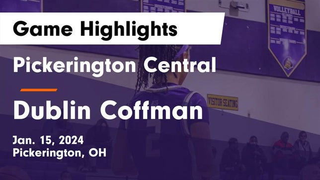 Watch this highlight video of the Pickerington Central (Pickerington, OH) girls basketball team in its game Pickerington Central  vs Dublin Coffman  Game Highlights - Jan. 15, 2024 on Jan 15, 2024