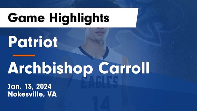 Watch this highlight video of the Patriot (Nokesville, VA) basketball team in its game Patriot   vs Archbishop Carroll  Game Highlights - Jan. 13, 2024 on Jan 13, 2024