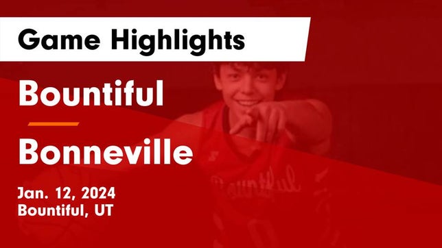 Watch this highlight video of the Bountiful (UT) basketball team in its game Bountiful  vs Bonneville  Game Highlights - Jan. 12, 2024 on Jan 12, 2024