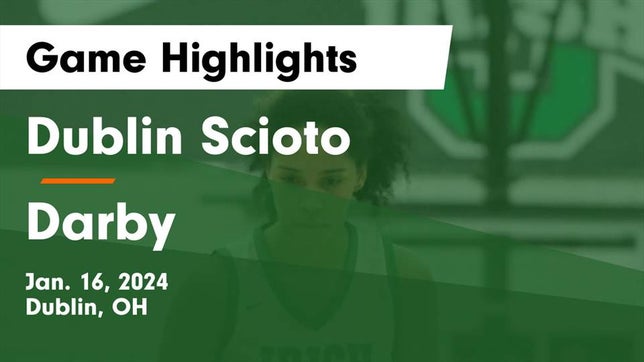 Watch this highlight video of the Dublin Scioto (Dublin, OH) girls basketball team in its game Dublin Scioto  vs Darby  Game Highlights - Jan. 16, 2024 on Jan 16, 2024