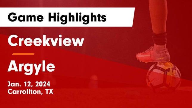 Watch this highlight video of the Creekview (Carrollton, TX) girls soccer team in its game Creekview  vs Argyle  Game Highlights - Jan. 12, 2024 on Jan 12, 2024