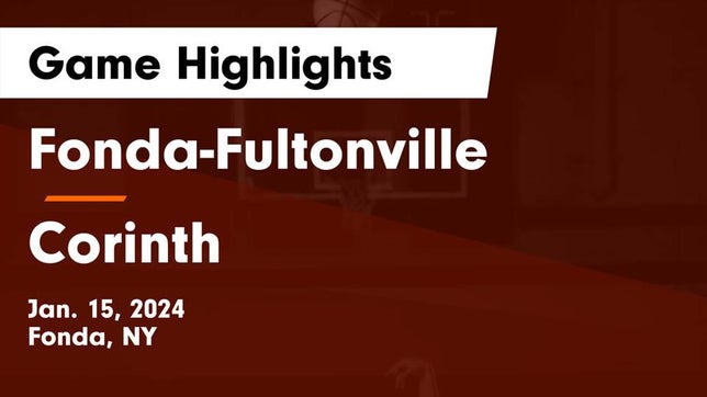 Watch this highlight video of the Fonda-Fultonville (Fonda, NY) girls basketball team in its game Fonda-Fultonville  vs Corinth  Game Highlights - Jan. 15, 2024 on Jan 15, 2024