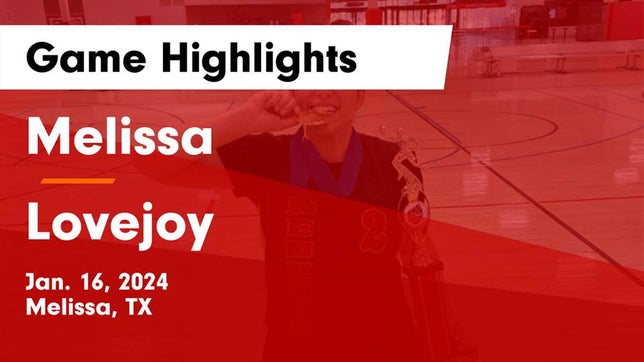 Watch this highlight video of the Melissa (TX) girls basketball team in its game Melissa  vs Lovejoy  Game Highlights - Jan. 16, 2024 on Jan 16, 2024