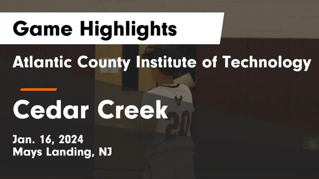 Watch this highlight video of the Atlantic County Institute of Tech (Mays Landing, NJ) basketball team in its game Atlantic County Institute of Technology vs Cedar Creek  Game Highlights - Jan. 16, 2024 on Jan 16, 2024