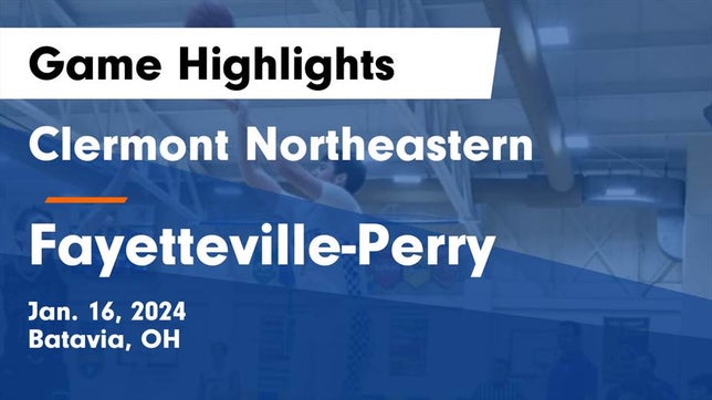 Watch this highlight video of the Clermont Northeastern (Batavia, OH) basketball team in its game Clermont Northeastern  vs Fayetteville-Perry  Game Highlights - Jan. 16, 2024 on Jan 16, 2024