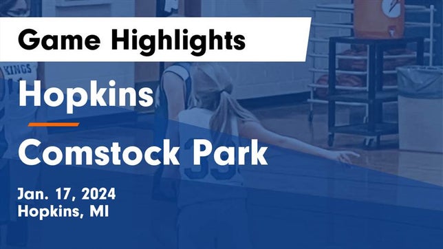 Watch this highlight video of the Hopkins (MI) girls basketball team in its game Hopkins  vs Comstock Park  Game Highlights - Jan. 17, 2024 on Jan 16, 2024