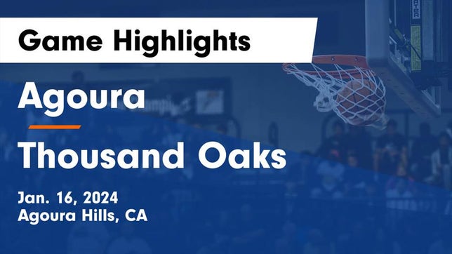 Watch this highlight video of the Agoura (CA) basketball team in its game Agoura  vs Thousand Oaks  Game Highlights - Jan. 16, 2024 on Jan 16, 2024
