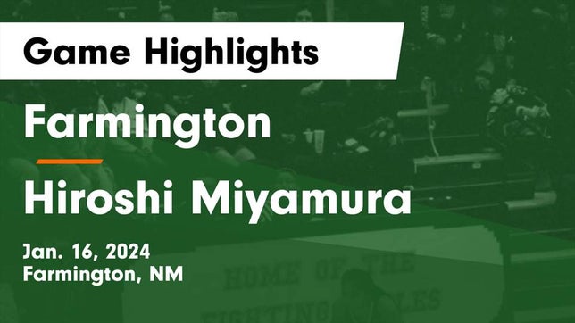 Watch this highlight video of the Farmington (NM) girls basketball team in its game Farmington  vs Hiroshi Miyamura  Game Highlights - Jan. 16, 2024 on Jan 16, 2024