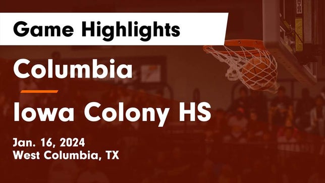 Watch this highlight video of the Columbia (West Columbia, TX) girls basketball team in its game Columbia  vs Iowa Colony HS Game Highlights - Jan. 16, 2024 on Jan 16, 2024