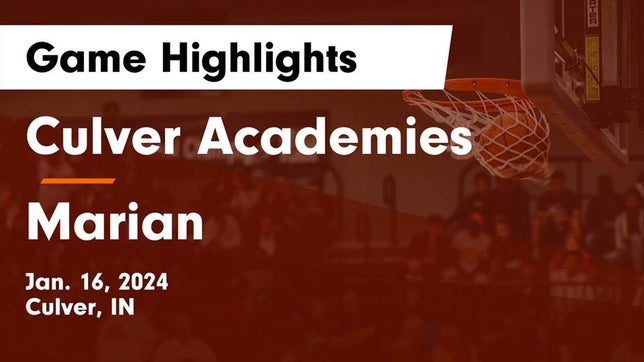 Watch this highlight video of the Culver Academies (Culver, IN) basketball team in its game Culver Academies vs Marian  Game Highlights - Jan. 16, 2024 on Jan 16, 2024