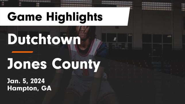 Watch this highlight video of the Dutchtown (Hampton, GA) basketball team in its game Dutchtown  vs Jones County  Game Highlights - Jan. 5, 2024 on Jan 5, 2024