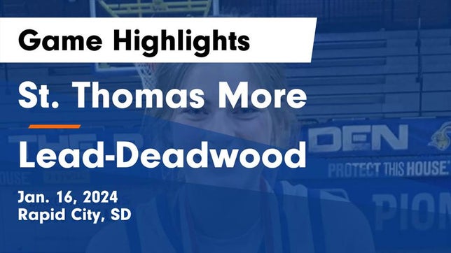 Watch this highlight video of the More (Rapid City, SD) girls basketball team in its game St. Thomas More  vs Lead-Deadwood  Game Highlights - Jan. 16, 2024 on Jan 16, 2024