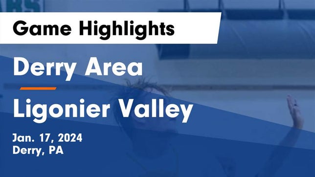Watch this highlight video of the Derry (PA) basketball team in its game Derry Area vs Ligonier Valley  Game Highlights - Jan. 17, 2024 on Jan 17, 2024