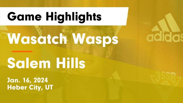 Watch this highlight video of the Wasatch (Heber City, UT) basketball team in its game Wasatch Wasps vs Salem Hills  Game Highlights - Jan. 16, 2024 on Jan 16, 2024