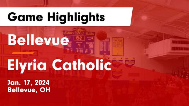 Watch this highlight video of the Bellevue (OH) basketball team in its game Bellevue  vs Elyria Catholic  Game Highlights - Jan. 17, 2024 on Jan 17, 2024