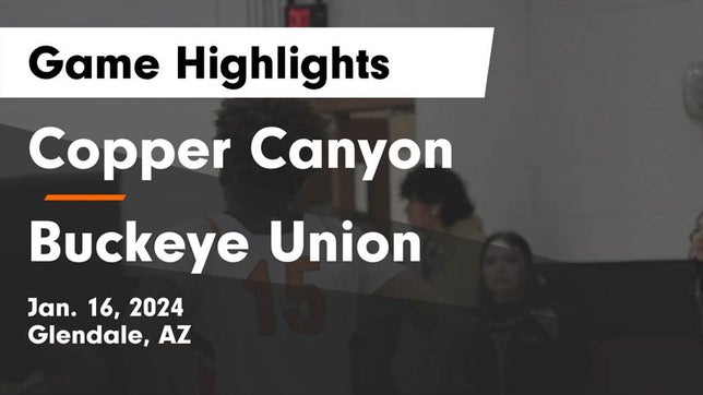 Watch this highlight video of the Copper Canyon (Glendale, AZ) girls basketball team in its game Copper Canyon  vs Buckeye Union  Game Highlights - Jan. 16, 2024 on Jan 16, 2024