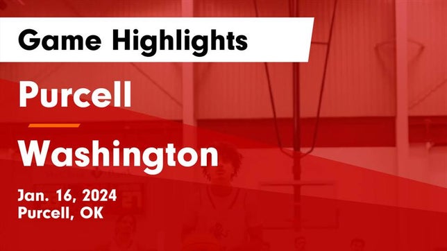 Watch this highlight video of the Purcell (OK) basketball team in its game Purcell  vs Washington  Game Highlights - Jan. 16, 2024 on Jan 16, 2024