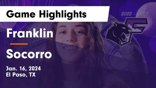 Watch this highlight video of the Franklin (El Paso, TX) girls basketball team in its game Franklin  vs Socorro  Game Highlights - Jan. 16, 2024 on Jan 16, 2024