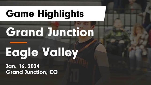Watch this highlight video of the Grand Junction (CO) basketball team in its game Grand Junction  vs Eagle Valley  Game Highlights - Jan. 16, 2024 on Jan 16, 2024