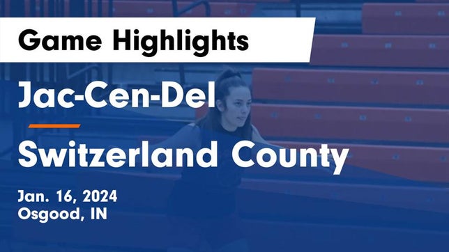 Watch this highlight video of the Jac-Cen-Del (Osgood, IN) girls basketball team in its game Jac-Cen-Del  vs Switzerland County  Game Highlights - Jan. 16, 2024 on Jan 16, 2024