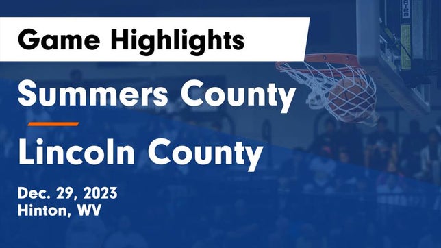 Watch this highlight video of the Summers County (Hinton, WV) basketball team in its game Summers County  vs Lincoln County  Game Highlights - Dec. 29, 2023 on Dec 29, 2023