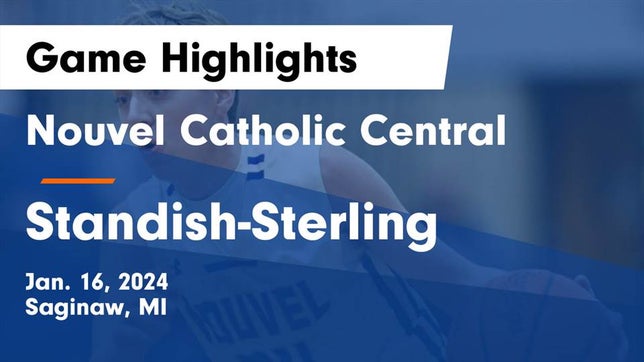Watch this highlight video of the Nouvel Catholic Central (Saginaw, MI) basketball team in its game Nouvel Catholic Central  vs Standish-Sterling  Game Highlights - Jan. 16, 2024 on Jan 16, 2024