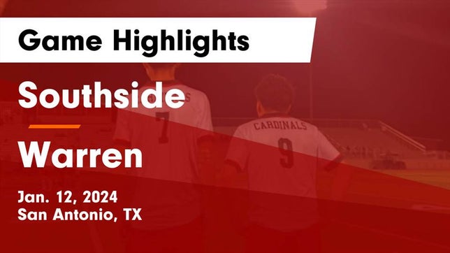 Watch this highlight video of the Southside (San Antonio, TX) soccer team in its game Southside  vs Warren  Game Highlights - Jan. 12, 2024 on Jan 12, 2024