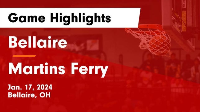 Watch this highlight video of the Bellaire (OH) basketball team in its game Bellaire  vs Martins Ferry  Game Highlights - Jan. 17, 2024 on Jan 17, 2024