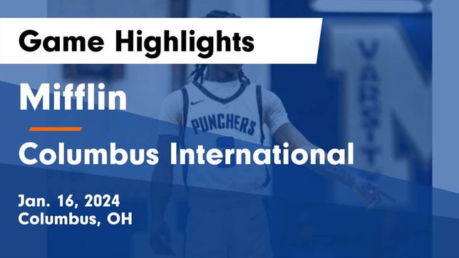 Watch this highlight video of the Mifflin (Columbus, OH) basketball team in its game Mifflin  vs Columbus International Game Highlights - Jan. 16, 2024 on Jan 16, 2024
