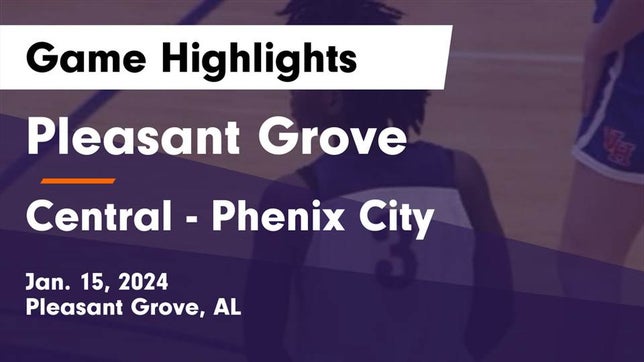 Watch this highlight video of the Pleasant Grove (AL) girls basketball team in its game Pleasant Grove  vs Central  - Phenix City Game Highlights - Jan. 15, 2024 on Jan 15, 2024
