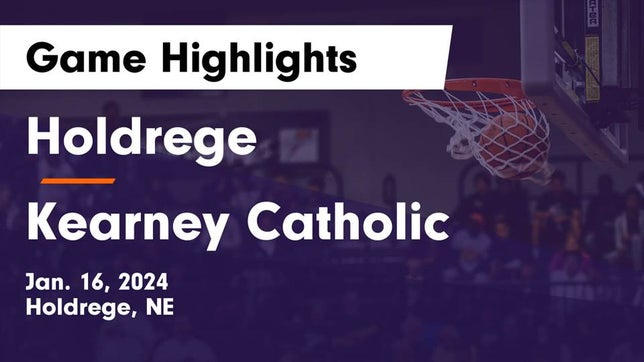 Watch this highlight video of the Holdrege (NE) basketball team in its game Holdrege  vs Kearney Catholic  Game Highlights - Jan. 16, 2024 on Jan 16, 2024