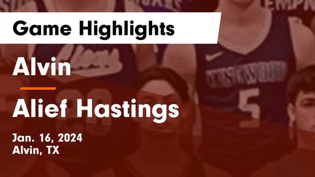 Watch this highlight video of the Alvin (TX) basketball team in its game Alvin  vs Alief Hastings  Game Highlights - Jan. 16, 2024 on Jan 17, 2024