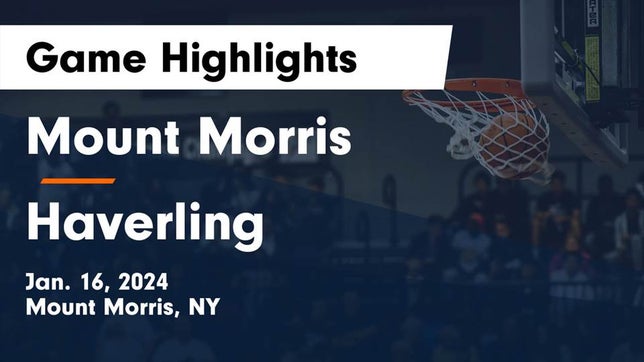 Watch this highlight video of the Mount Morris (NY) basketball team in its game Mount Morris  vs Haverling  Game Highlights - Jan. 16, 2024 on Jan 16, 2024
