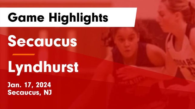 Watch this highlight video of the Secaucus (NJ) girls basketball team in its game Secaucus  vs Lyndhurst  Game Highlights - Jan. 17, 2024 on Jan 17, 2024