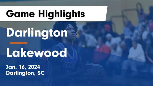 Watch this highlight video of the Darlington (SC) basketball team in its game Darlington  vs Lakewood  Game Highlights - Jan. 16, 2024 on Jan 16, 2024