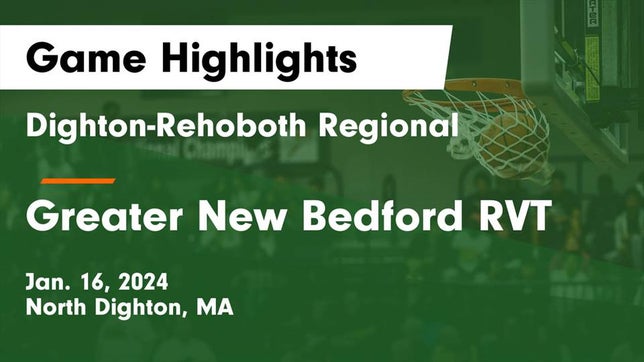 Watch this highlight video of the Dighton-Rehoboth Regional (North Dighton, MA) basketball team in its game Dighton-Rehoboth Regional  vs Greater New Bedford RVT  Game Highlights - Jan. 16, 2024 on Jan 16, 2024