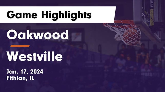Watch this highlight video of the Oakwood (Fithian, IL) girls basketball team in its game Oakwood  vs Westville  Game Highlights - Jan. 17, 2024 on Jan 17, 2024