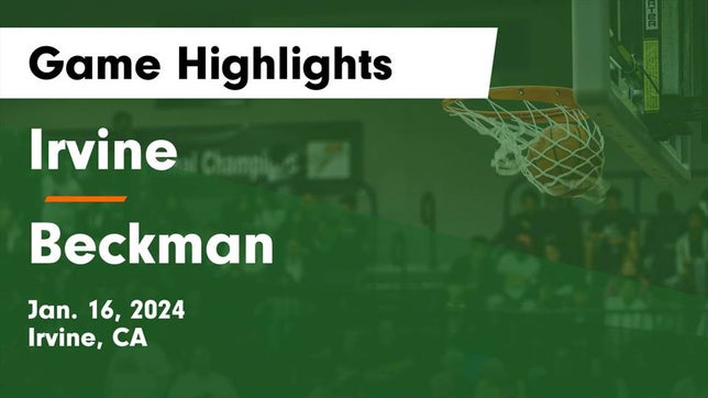 Watch this highlight video of the Irvine (CA) basketball team in its game Irvine  vs Beckman  Game Highlights - Jan. 16, 2024 on Jan 16, 2024