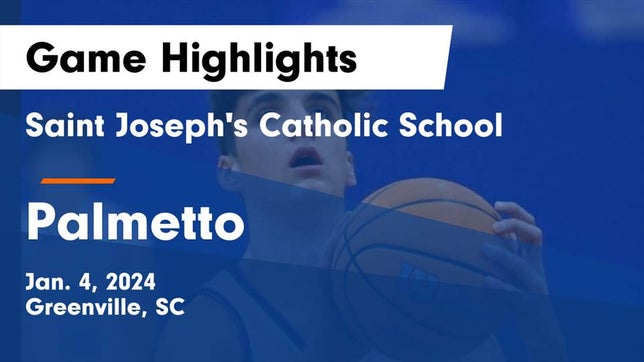 Watch this highlight video of the St. Joseph's Catholic (Greenville, SC) basketball team in its game Saint Joseph's Catholic School vs Palmetto  Game Highlights - Jan. 4, 2024 on Jan 4, 2024