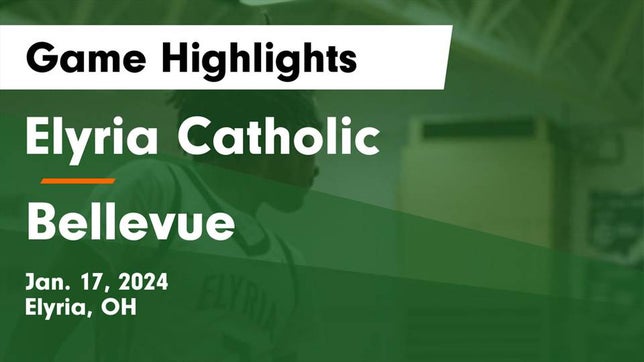 Watch this highlight video of the Elyria Catholic (Elyria, OH) basketball team in its game Elyria Catholic  vs Bellevue  Game Highlights - Jan. 17, 2024 on Jan 17, 2024