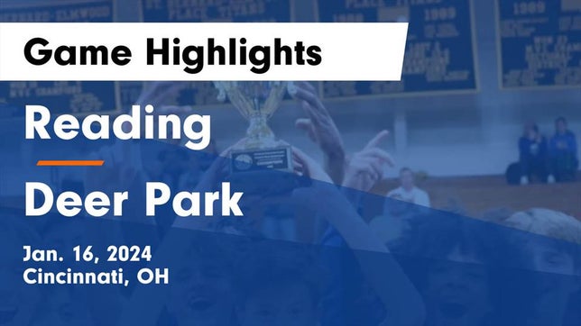 Watch this highlight video of the Reading (OH) basketball team in its game Reading  vs Deer Park  Game Highlights - Jan. 16, 2024 on Jan 16, 2024
