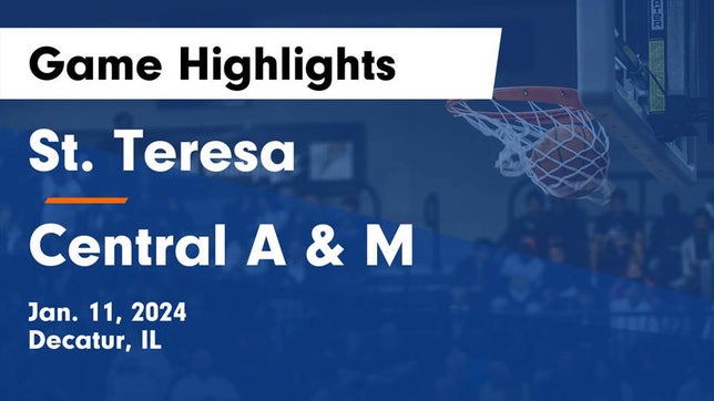 Watch this highlight video of the St. Teresa (Decatur, IL) girls basketball team in its game St. Teresa  vs Central A & M  Game Highlights - Jan. 11, 2024 on Jan 11, 2024