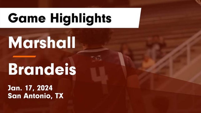 Watch this highlight video of the Marshall (San Antonio, TX) basketball team in its game Marshall  vs Brandeis  Game Highlights - Jan. 17, 2024 on Jan 17, 2024