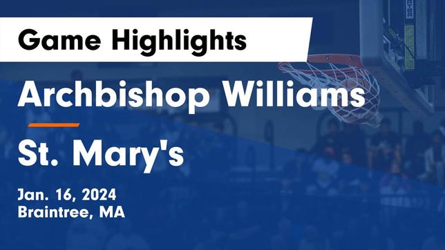 Watch this highlight video of the Archbishop Williams (Braintree, MA) basketball team in its game Archbishop Williams  vs St. Mary's  Game Highlights - Jan. 16, 2024 on Jan 16, 2024