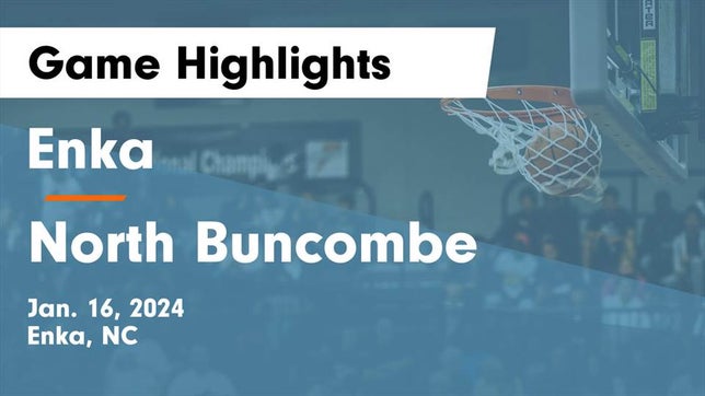 Watch this highlight video of the Enka (NC) basketball team in its game Enka  vs North Buncombe  Game Highlights - Jan. 16, 2024 on Jan 17, 2024