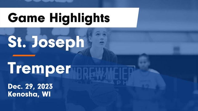 Watch this highlight video of the St. Joseph (Kenosha, WI) girls basketball team in its game St. Joseph  vs Tremper Game Highlights - Dec. 29, 2023 on Dec 29, 2023
