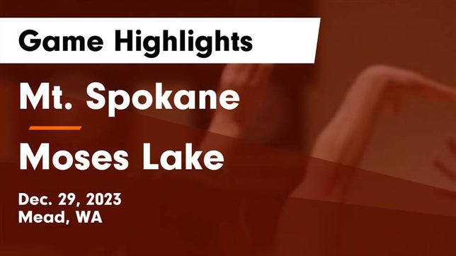 Watch this highlight video of the Mt. Spokane (Mead, WA) girls basketball team in its game Mt. Spokane vs Moses Lake  Game Highlights - Dec. 29, 2023 on Dec 29, 2023